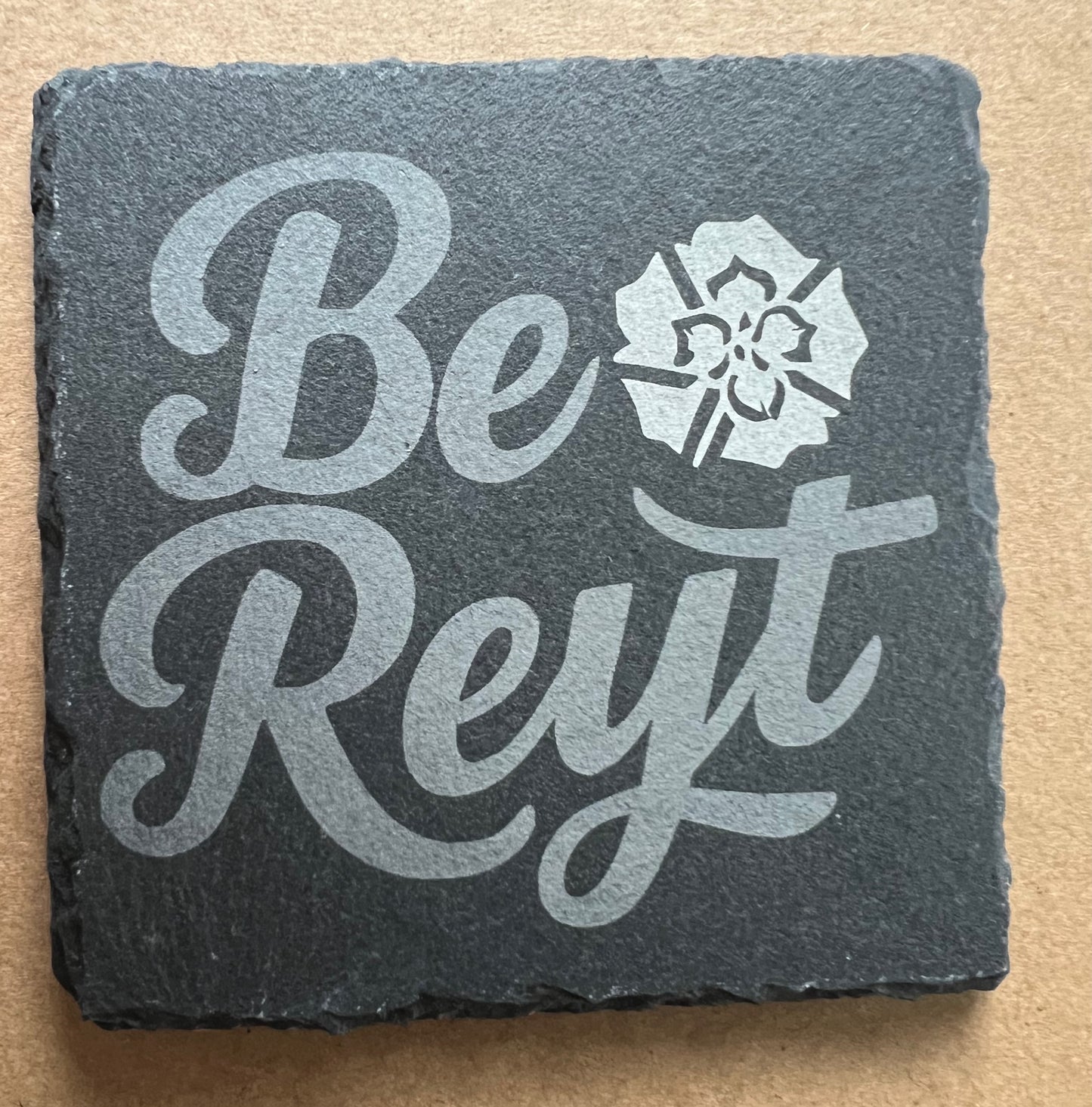 Be Reyt! Slate Coaster
