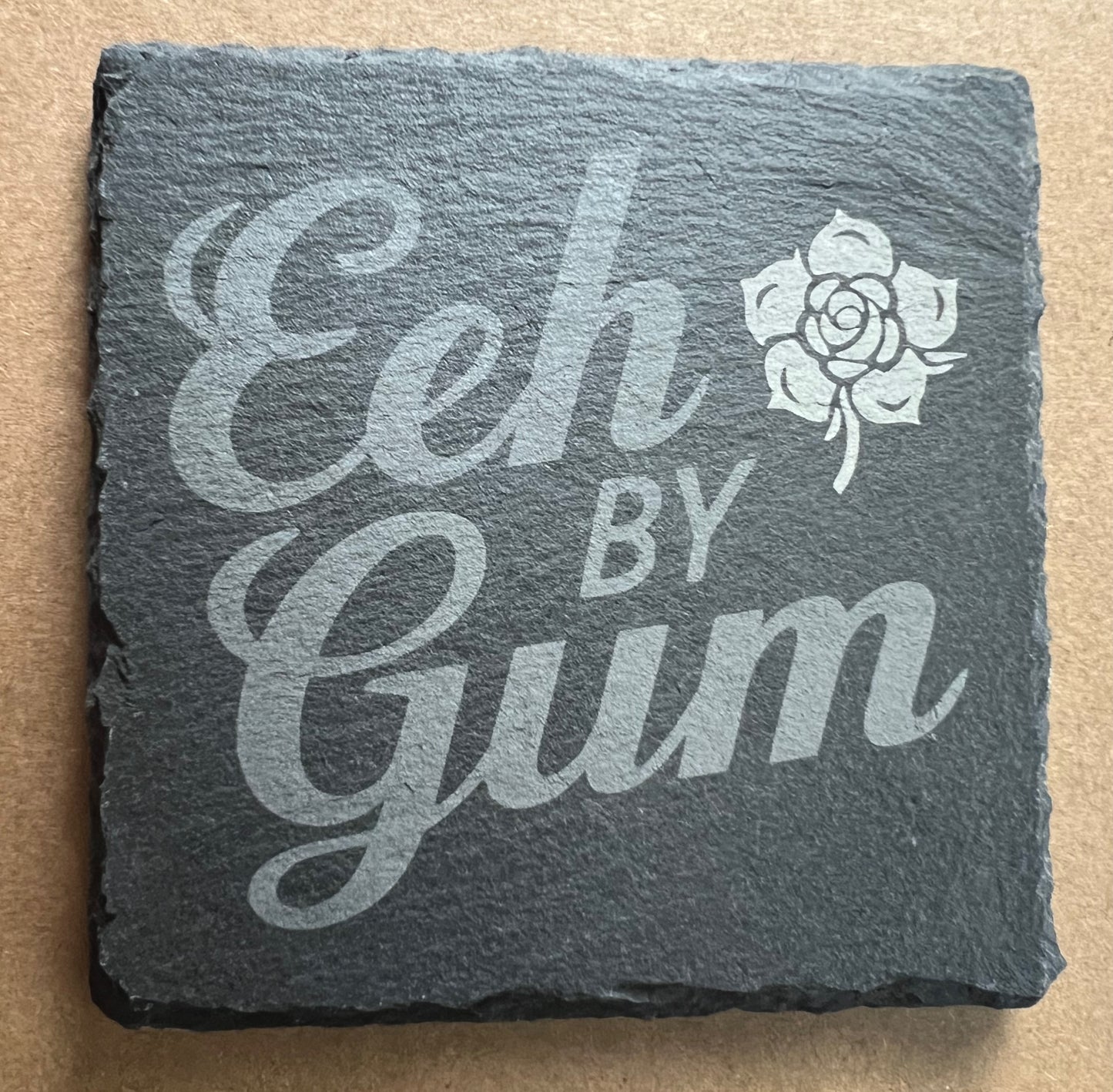 Eeh By Gum! Slate Coaster