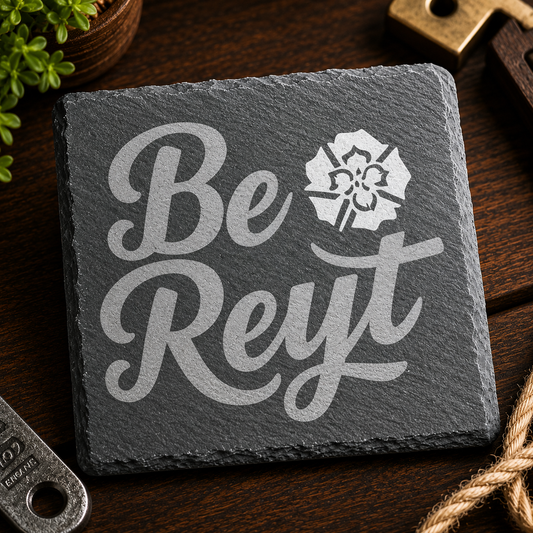 Be Reyt! Slate Coaster